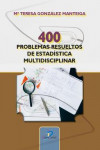 400 PROBLEMAS RESUELTOS DE ESTADÍSTICA MULTIDISCIPLINAR | 9788490522677 | Portada