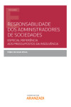 Responsabilidade dos administradores de sociedades. Especial referência aos pressupostos da insolvência | 9788413458311 | Portada