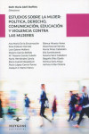 Estudios sobre la mujer: política, derecho, comunicación, educación y violencia contra las mujeres | 9788417580193 | Portada