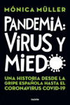 Pandemia: virus y miedo. Una historia desde la Gripe Española hasta el coronavirus Covid-19 | 9789501299229 | Portada