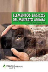 Elementos Básicos del Maltrato Animal | 9788417403430 | Portada