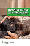Elementos Básicos del Maltrato Animal | 9788417403430 | Portada