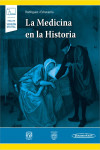 La Medicina en la Historia + ebook | 9786078546381 | Portada