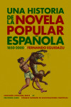 Una historia de la novela popular española (1850-2000) | 9788400107321 | Portada