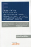 Globalización y digitalización del mercado de trabajo: propuestas para un empleo sostenible y decente | 9788413457604 | Portada