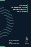 El Ejercicio de la Dirección Unitaria en Interés del Grupo de Sociedades | 9788413556055 | Portada