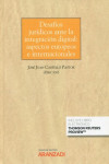 Desafíos jurídicos ante la integración digital: aspectos europeos e internacionales | 9788413450056 | Portada