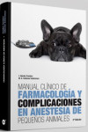 Manual clínico de farmacología y complicaciones en anestesia de pequeños animales | 9788496344723 | Portada