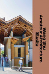 WANG SHU. AMATEUR ARCHITECTURE STUDIO | 9786079489663 | Portada