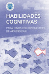 HABILIDADES COGNITIVAS para niños con dificultades de aprendizaje | 9789878676111 | Portada