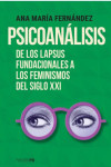 PSICOANÁLISIS. De los lapsus fundacionales a los feminismos del siglo XXI | 9789501299236 | Portada