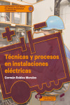 TECNICAS Y PROCESOS EN INSTALACIONES ELECTRICAS CFGS | 9788413570815 | Portada