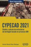 CYPECAD 2021. Diseño y cálculo de estructuras de hormigón basados en procesos BIM | 9788441543560 | Portada