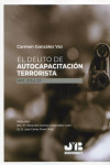 El delito de autocapacitación terrorista art. 575.2 CP | 9788412350388 | Portada