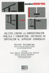 Delitos contra la Administración Pública y corrupción: criterios de imputación al superior jerárquico | 9788429024883 | Portada