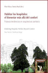 HABITAR LOS HOSPITALES: EL BIENESTAR MÁS ALLÁ DEL CONFORT | 9788418254307 | Portada