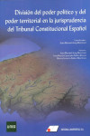 División del poder político y del poder territorial en la jurisprudencia del Tribunal Constitucional Español | 9788479915643 | Portada