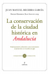 LA CONSERVACION DE LA CIUDAD HISTORICA EN ANDALUCIA | 9788418346583 | Portada