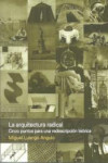 LA ARQUITECTURA RADICAL: CINCO PUNTOS PARA UNA REDESCRIPCION TEORICA | 9781643603926 | Portada