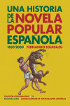 Una historia de la novela popular española (1850-2000) | 9788416300815 | Portada