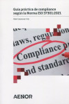 Guía práctica de compliance según la Norma ISO 37301: 2021 | 9788417891374 | Portada