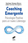 Coaching Emergente: Psicología Positiva para un nuevo Liderazgo | 9788413570549 | Portada