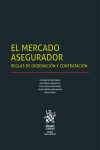 El mercado asegurador. Reglas de ordenación y contratación | 9788413972879 | Portada