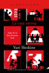 CASA ETERNA. CASA ETERNA SAGA DE LA REVOLUCION RUSA | 9788418370229 | Portada