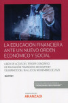 La educación financiera ante un nuevo orden económico y social. Libro de actas del tercer congreso de educación financiera de Edufinet celebrado del 16 al 20 de noviembre de 2020 | 9788413909134 | Portada
