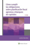 Cómo cumplir las obligaciones sobre planificación fiscal agresiva y blanqueo de capitales | 9788499547190 | Portada