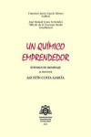 UN QUÍMICO EMPRENDEDOR. ESTUDIOS EN HOMENAJE AL PROFESOR AGUSTÍN COSTA | 9788418482144 | Portada