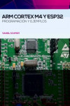 ARM Cortex M4 y ESP32. Programación y ejemplos | 9788426733399 | Portada