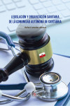 LEGISLACION Y ORGANIZACIÓN SANITARIA DE LA COMUNIDAD AUTONOMA DE CANTABRIA | 9788418418747 | Portada