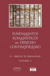Fundamentos romanísticos del derecho contemporáneo. Tomo VI. Derecho de obligaciones (2 volúmenes) | 9788434027220 | Portada