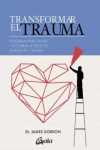 Transformar el trauma | 9788484458883 | Portada