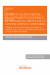 Certificación forestal: un instrumentos económico de mercado al servicio de la gestión forestal sostenible | 9788413086835 | Portada
