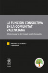 La función consultiva en la Comunitat Valenciana XXV Aniversario del Consell Jurídic Consultiu | 9788413977164 | Portada