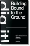 Bjarne Mastenbroek. Dig it! Building Bound to the Ground | 9783836578172 | Portada