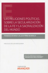 Las religiones políticas. Sobre la secularización de la fe y la sacralización del mundo | 9788413909905 | Portada