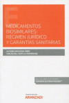 Medicamentos biosimilares: régimen jurídico y garantías sanitarias | 9788413908533 | Portada