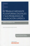 El trabajo mediante plataformas digitales y sus problemas de calificación jurídica | 9788413909561 | Portada
