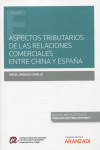 Aspectos tributarios de las relaciones comerciales entre China y España | 9788413910697 | Portada