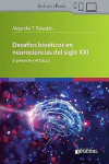 Desafíos Bioéticos en Neurociencias del Siglo XXI. El Presente y el Futuro + ebook | 9789878452166 | Portada