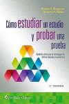 Cómo Estudiar un Estudio y Probar una Prueba. Análisis Crítico de la Investigación Clínica Basada en Evidencia | 9788418563188 | Portada