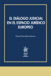 El diálogo judicial en el espacio jurídico europeo | 9788413973494 | Portada
