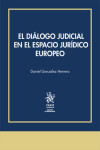 El diálogo judicial en el espacio jurídico europeo | 9788413973494 | Portada