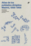Atlas de los poblados dirigidos Madrid, 1956-1966 | 9788417905842 | Portada
