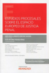 Estudios procesales sobre el espacio europeo de justicia penal | 9788413911694 | Portada