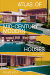 Atlas of Mid-Century Modern Houses, Classic format: | 9781838663391 | Portada