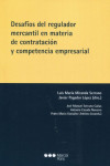 Desafíos del regulador mercantil en materia de contratación y competencia empresarial | 9788413812557 | Portada